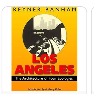 LOS ANGELES: The Architecture of Four Ecologies Book